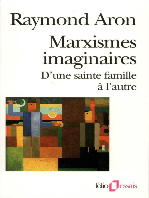 Title details for Marxismes imaginaires. D'une sainte famille à l'autre by Raymond Aron - Available